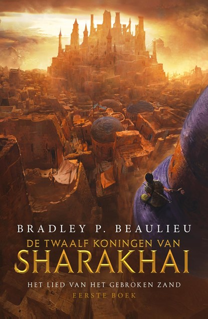 De twaalf koningen van Sharakhai, Bradley P. Beaulieu - Ebook - 9789024575046