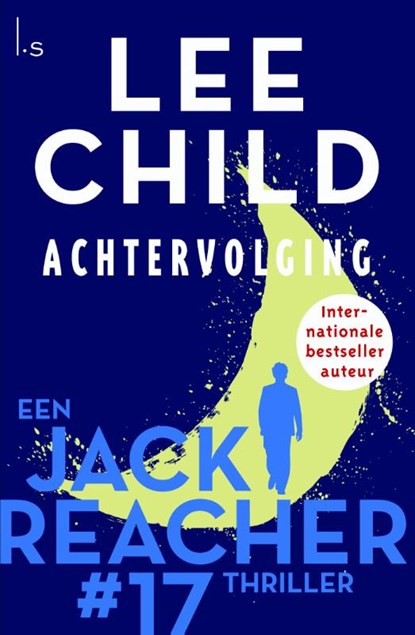 Achtervolging, Lee Child - Paperback - 9789024576074