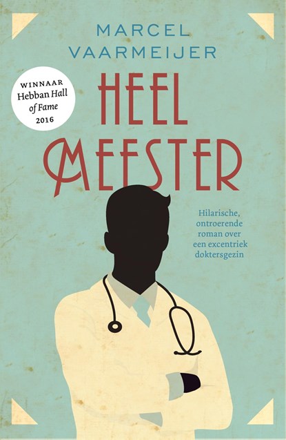 Heelmeester, Marcel Vaarmeijer - Ebook - 9789024576227