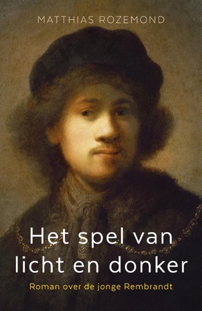 Het spel van licht en donker, Matthias Rozemond - Paperback - 9789024576814