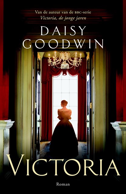 Victoria, Daisy Goodwin - Paperback - 9789024576869