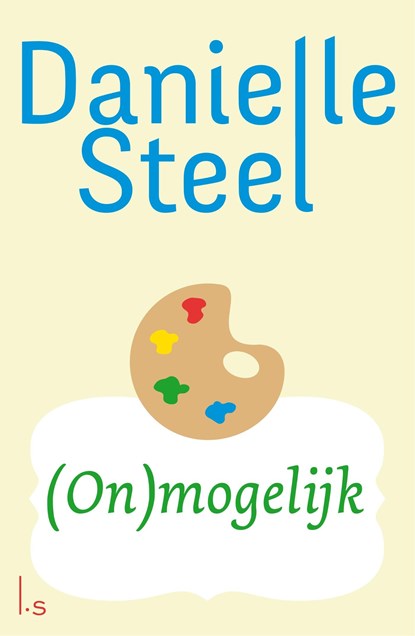 (On)mogelijk, Danielle Steel - Ebook - 9789024577804