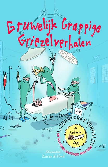 IJzersterke Verhalen - Gruwelijk grappige griezelverhalen, Tosca Menten ; Manon Sikkel ; Jozua Douglas - Gebonden - 9789024577842