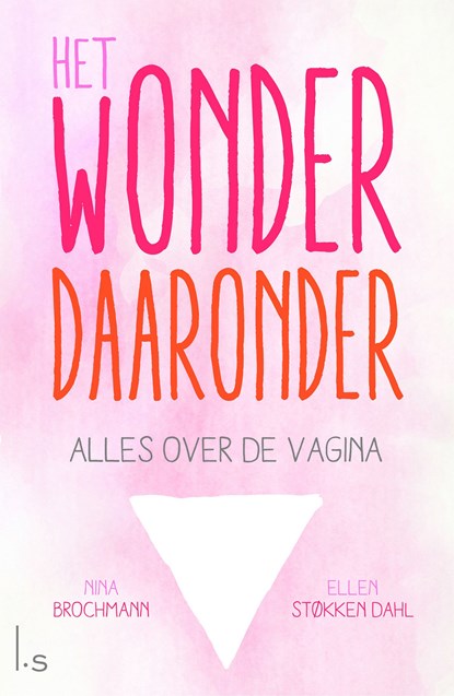 Het wonder daaronder, Nina Brochmann ; Ellen Stokken Dahl - Ebook - 9789024578023