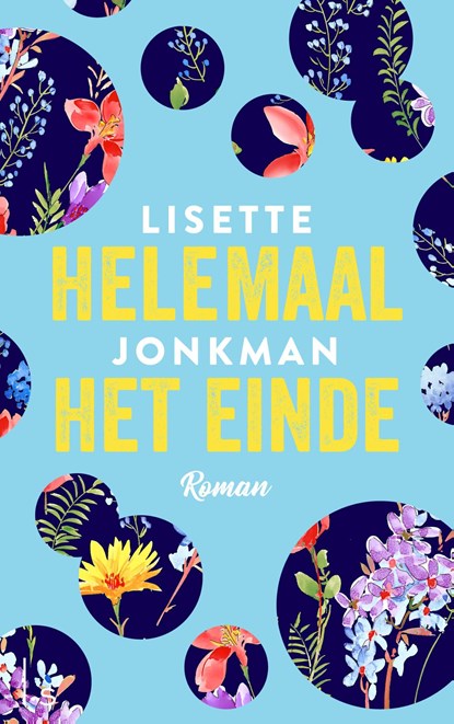 Helemaal het einde, Lisette Jonkman - Ebook - 9789024578269