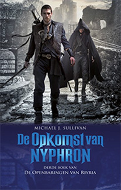 De Openbaringen van Riyria 3 - De Opkomst van Nyphron (POD), Michael J. Sullivan - Paperback - 9789024578788