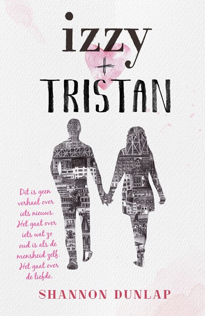 Izzy + Tristan, Shannon Dunlap - Ebook - 9789024579495