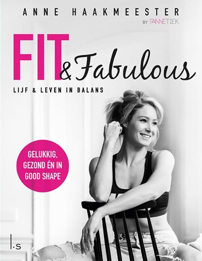 Fit & fabulous, Anne Haakmeester - Paperback - 9789024579846