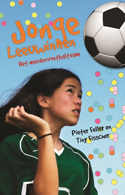 Jonge Leeuwinnen - Het meidenvoetbalteam (bind-up deel 1 + 2), Pieter Feller ; Tiny Fisscher - Paperback - 9789024580316
