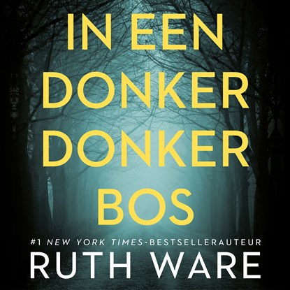 In een donker donker bos, Ruth Ware - Luisterboek MP3 - 9789024580651