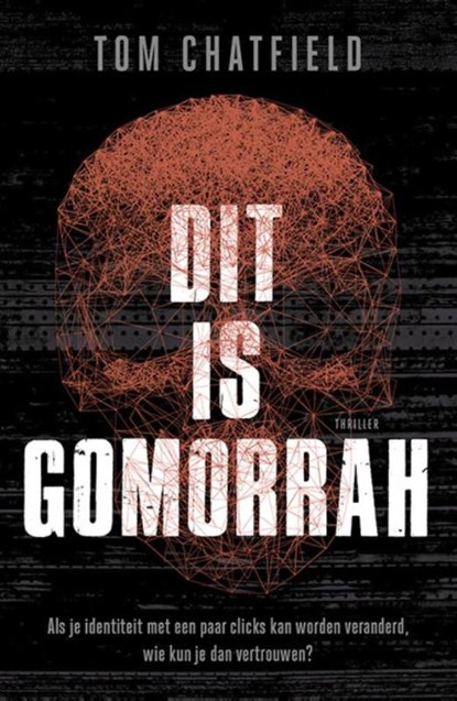 Dit is Gomorrah, Tom Chatfield - Paperback - 9789024580736