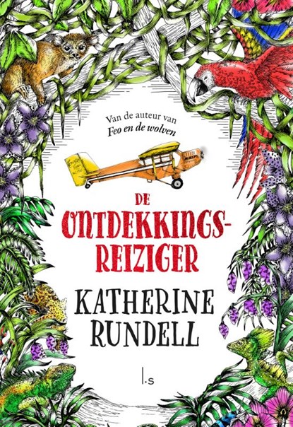 De ontdekkingsreiziger, Katherine Rundell - Gebonden - 9789024580941