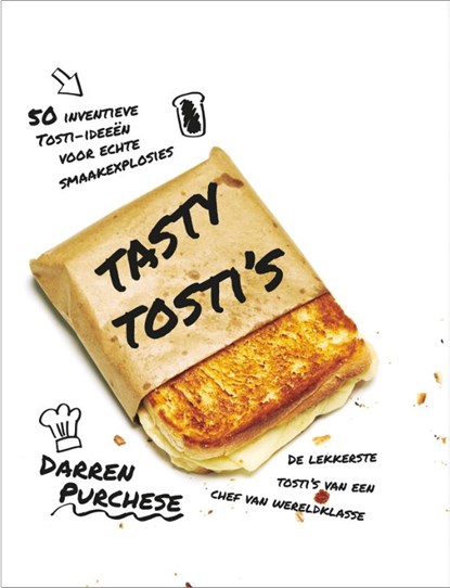 Tasty tosti's, Darren Purchese - Gebonden - 9789024581191