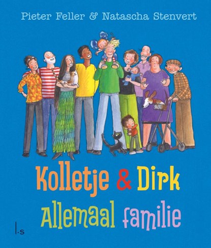 Allemaal familie, Pieter Feller ; Natascha Stenvert - Gebonden - 9789024581245