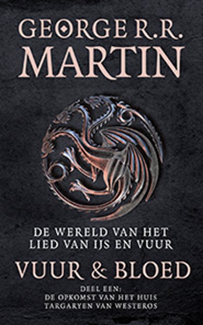 Vuur en Bloed 1 De opkomst van het huis Targaryen van Westeros, George R.R. Martin - Gebonden - 9789024582259