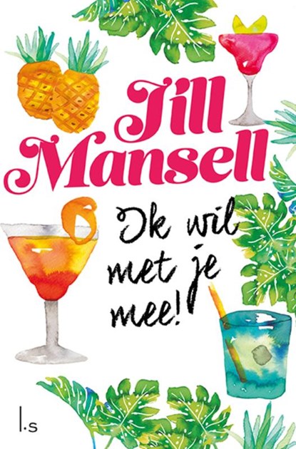 Ik wil met je mee!, Jill Mansell - Paperback - 9789024583782