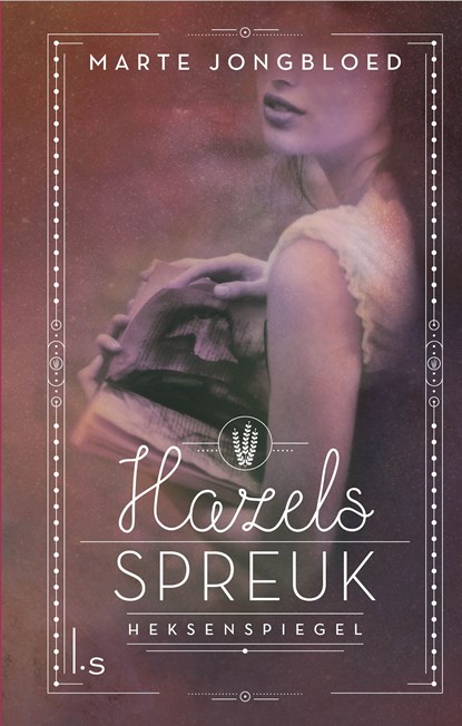 Heksenspiegel 2 - Hazels spreuk, Marte Jongbloed - Gebonden - 9789024584116