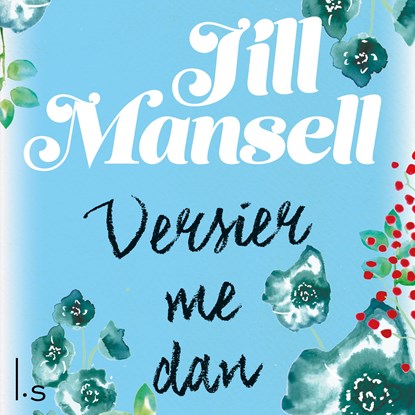 Versier me dan, Jill Mansell - Luisterboek MP3 - 9789024584659