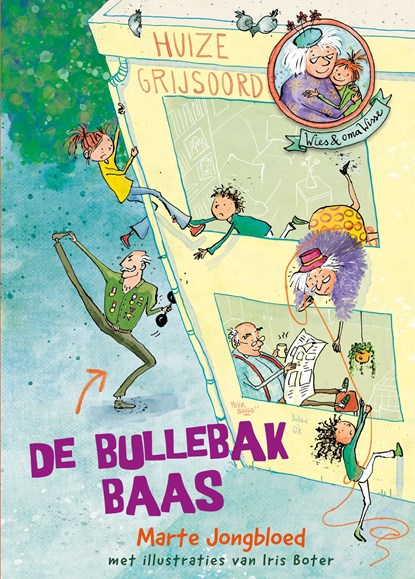 De bullebakbaas, Marte Jongbloed ; Iris Boter - Ebook - 9789024585748