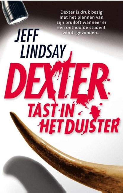 Dexter tast in het duister, Jeff Lindsay - Ebook - 9789024585847