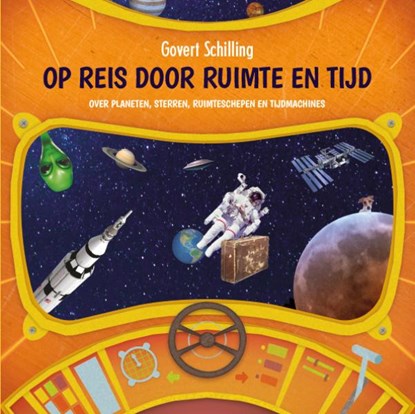 Op reis door ruimte en tijd - Over planeten, sterren, ruimteschepen en tijdmachines, Govert Schilling - Gebonden - 9789024586134