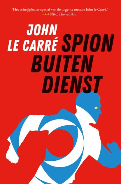 Spion buiten dienst, John le Carré - Paperback - 9789024586356