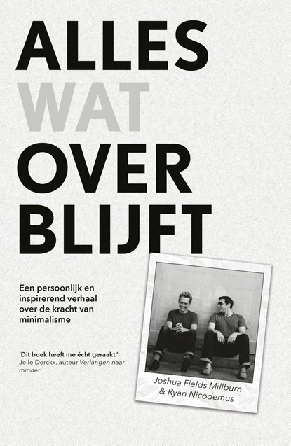 Alles wat overblijft, Joshua Fields Millburn ; Ryan Nicodemus ; Wilma Paalman - Ebook - 9789024586615
