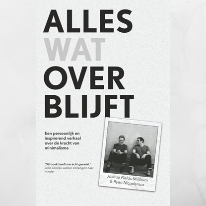 Alles wat overblijft, Joshua Fields Millburn ; Ryan Nicodemus - Luisterboek MP3 - 9789024586783