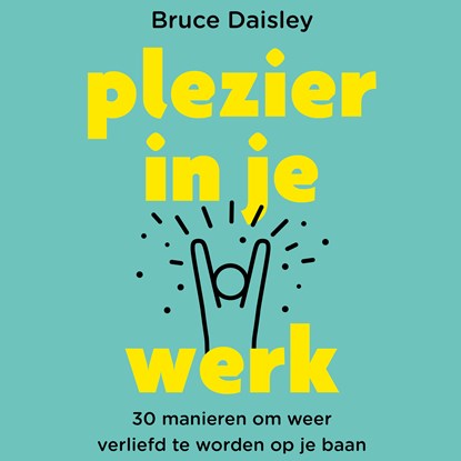 Plezier in je werk, Bruce Daisley - Luisterboek MP3 - 9789024586936