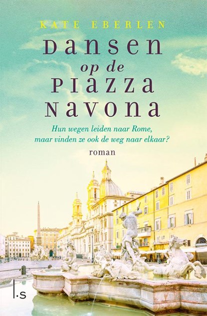 Dansen op de Piazza Navona, Kate Eberlen - Paperback - 9789024587063