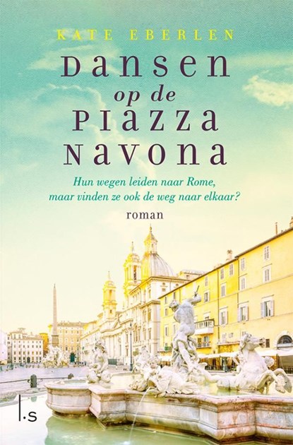 Dansen op de Piazza Navona, Kate Eberlen - Ebook - 9789024587070