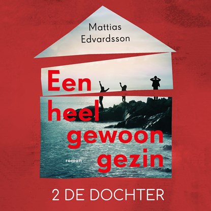 Een heel gewoon gezin, Mattias Edvardsson - Luisterboek MP3 - 9789024588275