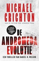 De Andromeda Evolutie - Michael Crichton ; Daniel H. Wilson - 9789024588640