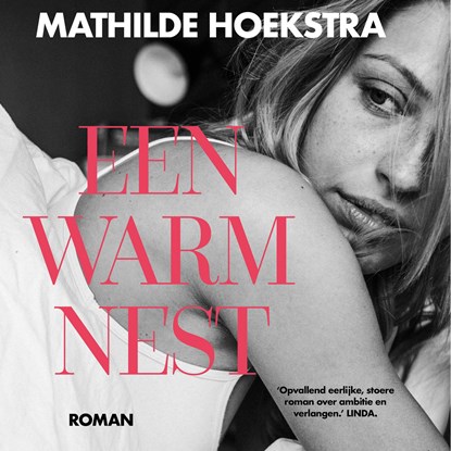 Een warm nest, Mathilde Hoekstra - Luisterboek MP3 - 9789024588954