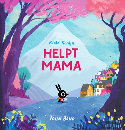 Klein Konijn helpt mama, John Bond - Gebonden - 9789024589852