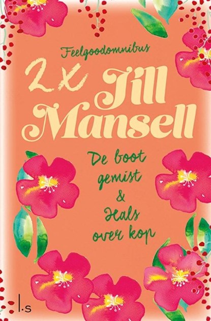 Hals over kop & De boot gemist, Jill Mansell - Paperback - 9789024590391