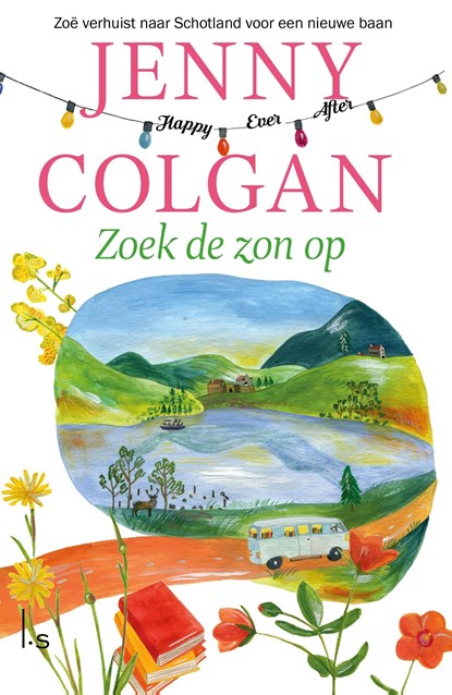 Zoek de zon op - Happy Ever After 2, Jenny Colgan - Ebook - 9789024590957