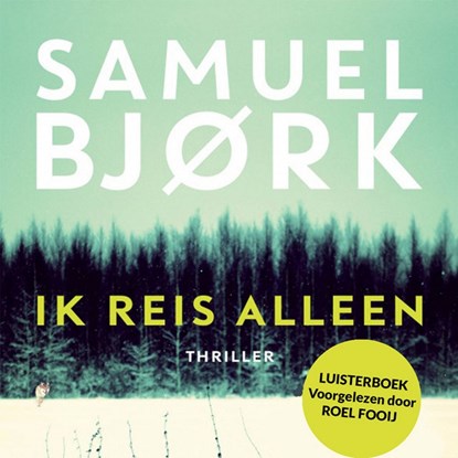 Ik reis alleen, Samuel Bjork - Luisterboek MP3 - 9789024591671