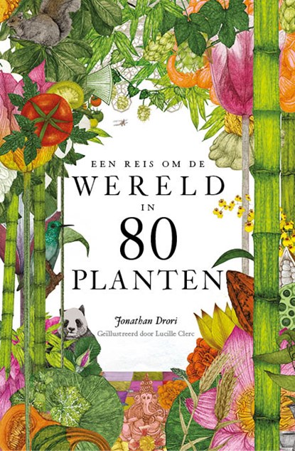 Een reis om de wereld in 80 planten, Jonathan Drori - Gebonden - 9789024591787