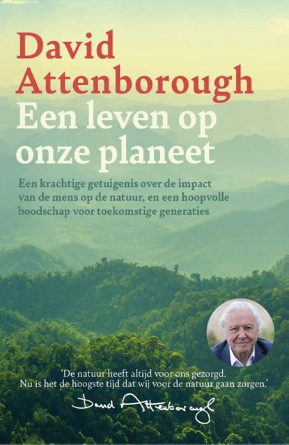 Een leven op onze planeet, David Attenborough - Gebonden - 9789024592074