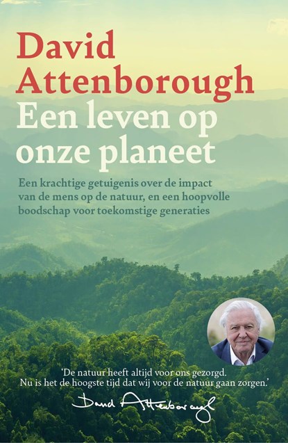 Een leven op onze planeet, David Attenborough - Ebook - 9789024592081