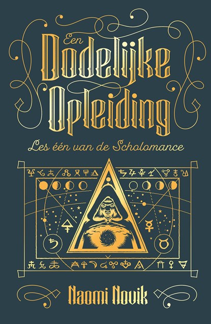 Een dodelijke opleiding, Naomi Novik - Gebonden - 9789024592371