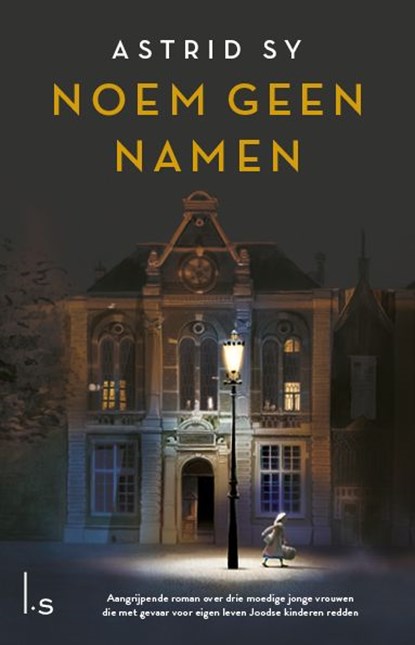 Noem geen namen, Astrid Sy - Ebook - 9789024592630