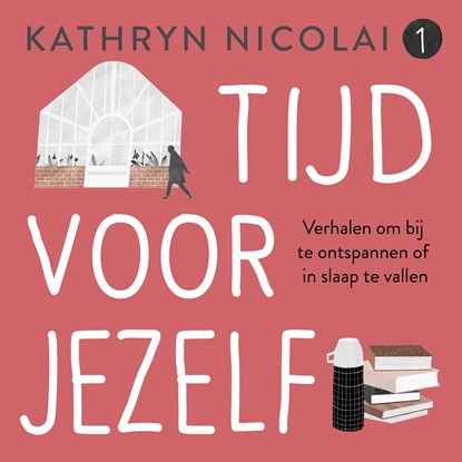 Tijd voor jezelf, Kathryn Nicolai - Luisterboek MP3 - 9789024592814