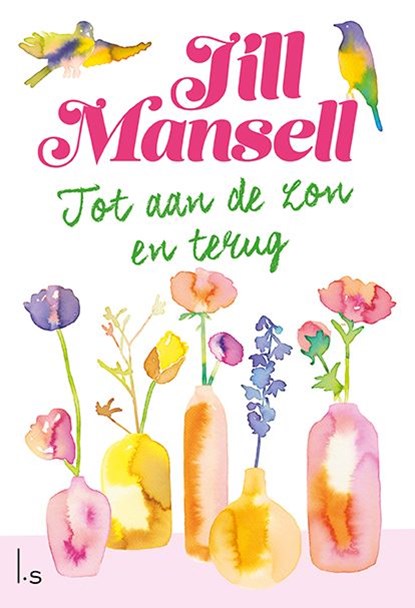 Tot aan de zon en terug, Jill Mansell - Ebook - 9789024593118