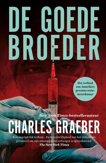De goede broeder, Charles Graeber - Paperback - 9789024593316