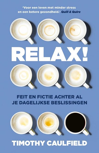 Relax!, Timothy Caulfield - Ebook - 9789024593453