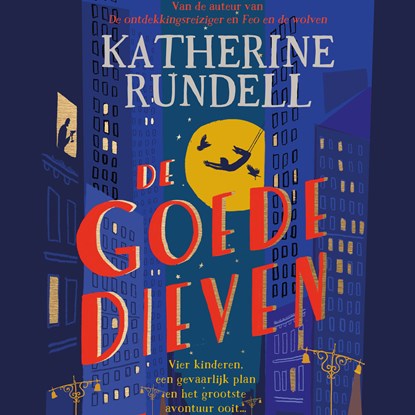 De goede dieven, Katherine Rundell - Luisterboek MP3 - 9789024593538