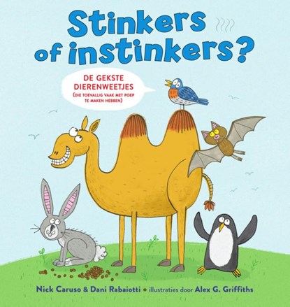 Stinkers of instinkers, Nick Caruso ; Dani Rabaiotti ; Alex. G. Griffiths - Gebonden - 9789024593606