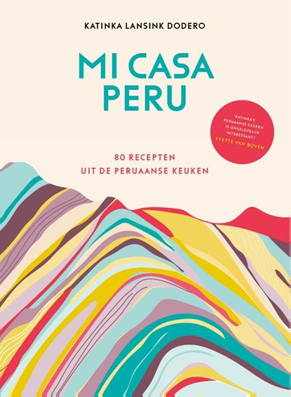Mi casa Peru, Katinka Lansink Dodero - Gebonden - 9789024593729